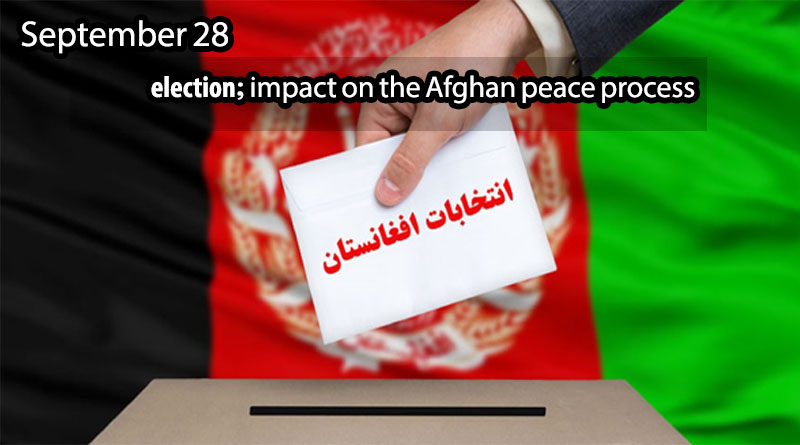 September 28 election; impact on the Afghan peace process