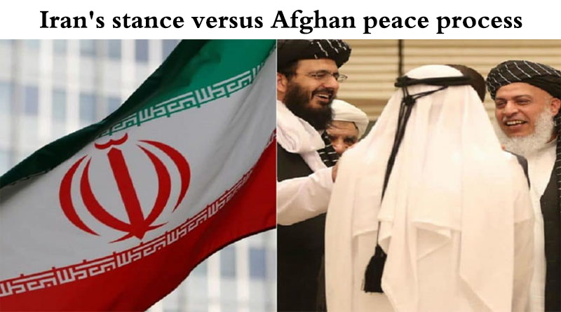 Iran’s stance versus Afghan peace process