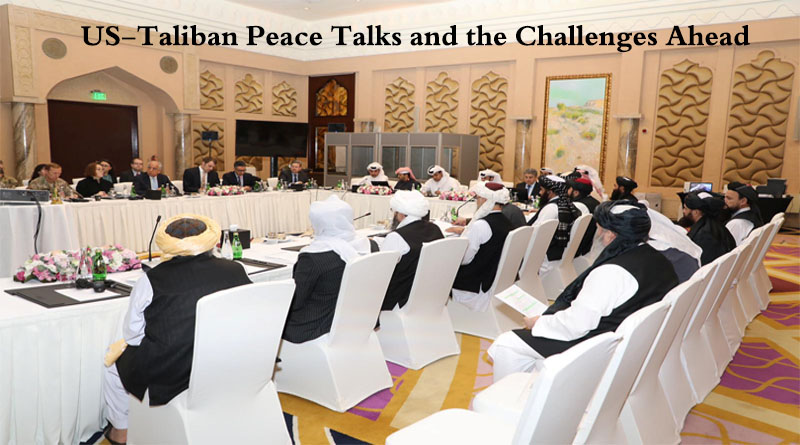 US-Taliban Peace Talks and the Challenges Ahead