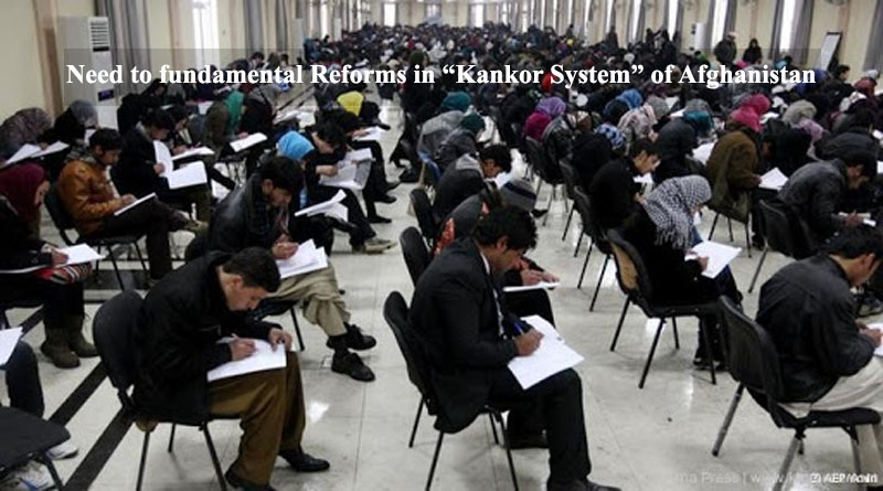 Need to fundamental Reforms in “Kankor System” of Afghanistan