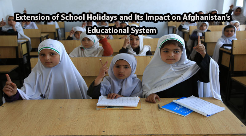 Extension of School Holidays and Its Impact on Afghanistan’s Educational System